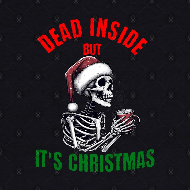 Dead Inside But Its Christmas by VisionDesigner